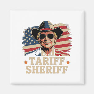 Trump Tarriffs Sheriff President Trump Tari Magnet