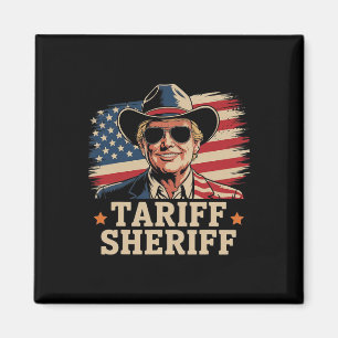 Trump Tarriffs Sheriff President Trump Tari Magnet