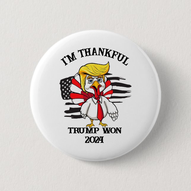 Trump Thanksgiving I är Thankful Trump Won 1 Knapp (Framsida)