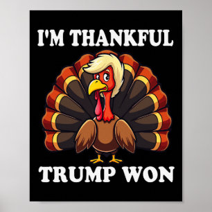 Trump Thanksgiving I is Thankful Trump Won Autumn  Poster