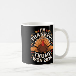 Trump Thanksgiving I'm Thankful Trump Won 2024 Kaffemugg