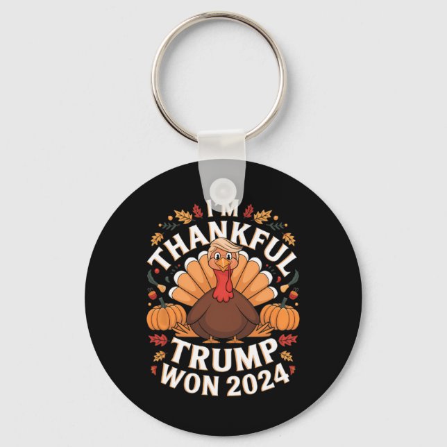 Trump Thanksgiving I'm Thankful Trump Won 2024 Nyckelring (Framsida)
