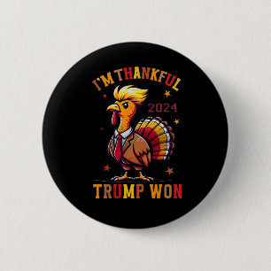 Trump Thanksgiving - Jag är tacksam Trump Won 2024 Knapp