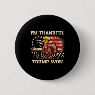 Trump Thanksgiving - Jag är tacksam Trump Won 2024 Knapp