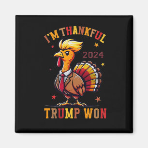 Trump Thanksgiving - Jag är tacksam Trump Won 2024 Magnet