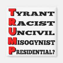 "Trump the Tyrant" Refrigerator Magnet (Vit)