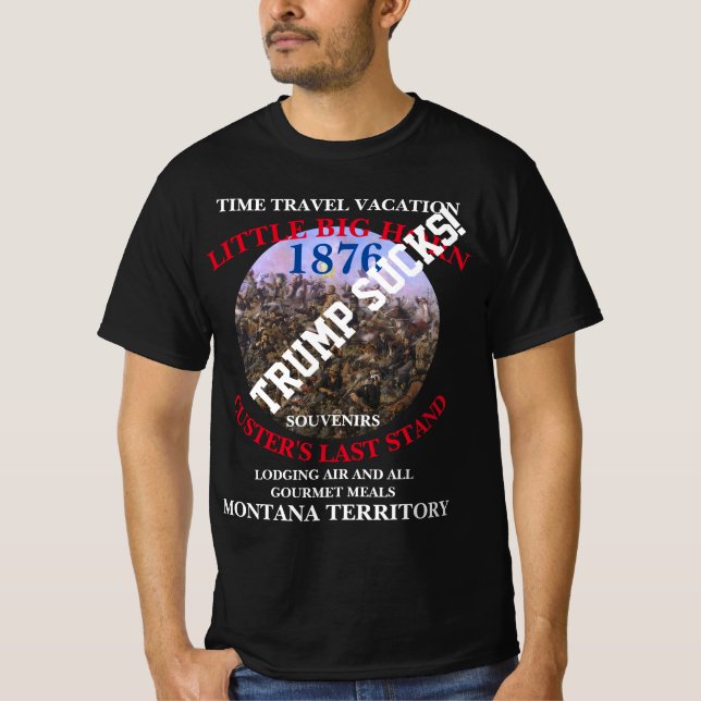 Trump TIME TRAVEL SEMESTER CUSTER'S SISTA STÅND T Shirt (Framsida)