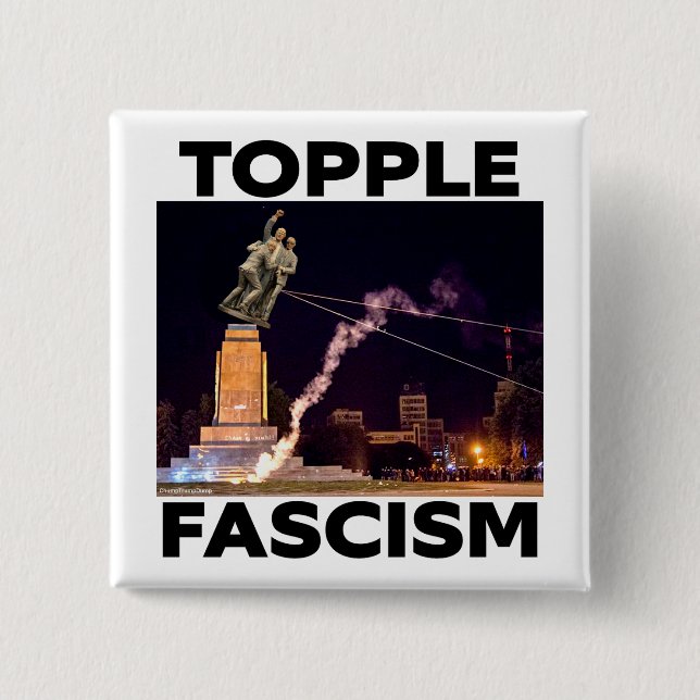 TRUMP "TOPPLE FASCISM" BUTTON KNAPP (Framsida)