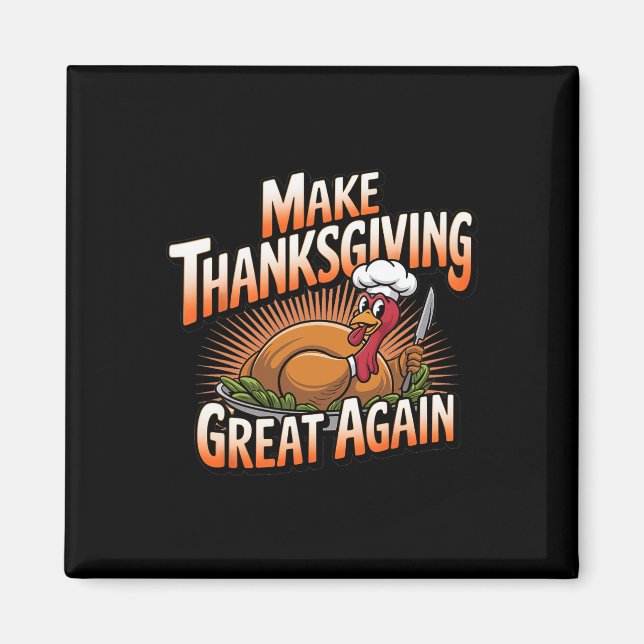 Trump Turkey Lung 2024 Gör Thanksgivingen Underbar Magnet (Framsidan)