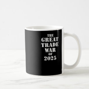 Trump Underbar trade Krig of 2025 Tariff Policy Re Kaffemugg