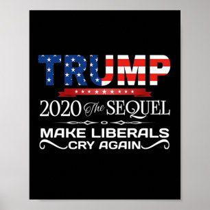 Trump Uppföljaren Få Liberaler Att Gråta Igen Gåva Poster
