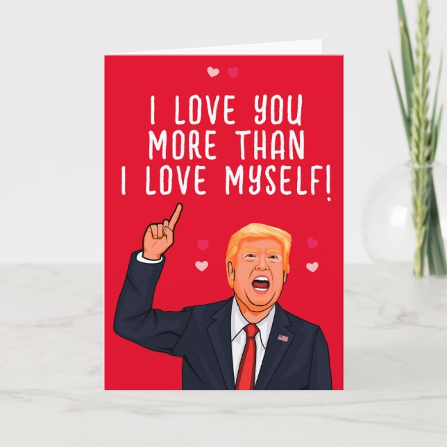 Trump Valentine jag älskar dig mer än jag älskar m Kort (Framsida)