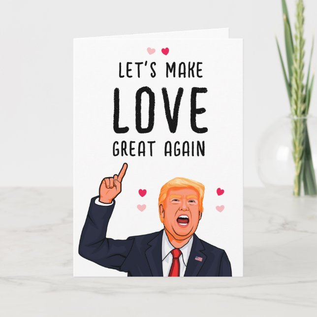 Trump Valentine Låt oss Gör Kärlek Underbart igen Kort (Framsida)