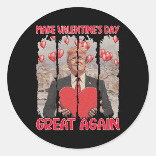 Trump Valentine's Day Tröja Gör Alla Hjärtans Dag  Runt Klistermärke