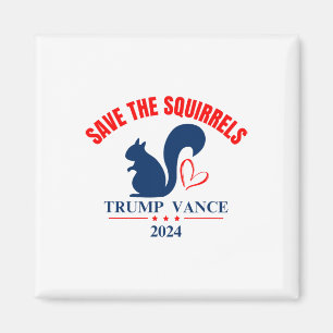 Trump Vance 2024 Spara The Squirrels Magnet