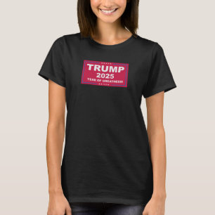 Trump Vance 2025 Year of Greatness () T Shirt