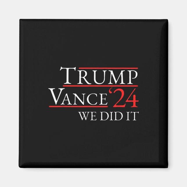 Trump Vance 24 Vi Gjorde Det  Magnet (Framsidan)