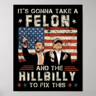 Trump Vance Det Kommer Gå En Felon Och En Hillbill Poster