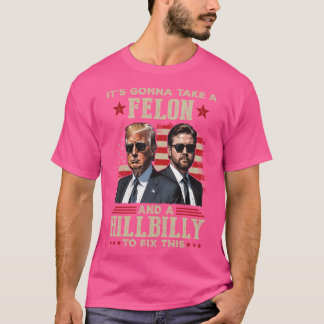Trump Vance... Det tar en feon och en Hillbill. T Shirt