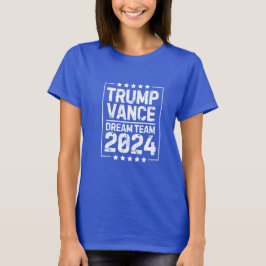 Trump Vance: Dream Team 2024 T Shirt
