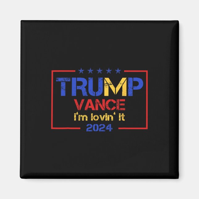 Trump Vance I'm Lovin It 2025 Roligt Citat T Magnet (Framsidan)