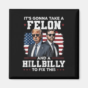 Trump Vance kommer att ta en feon och en Hillbilly Magnet