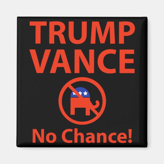 Trump Vance No Chance Magnet (Framsidan)