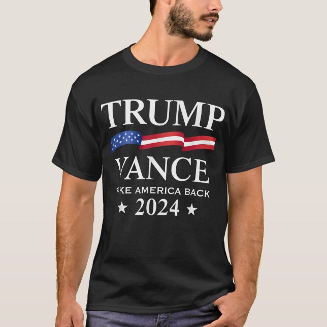Trump Vance Take America Back 2024 American Flagga T Shirt (Framsida)