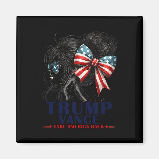 Trump Vance tar Amerika tillbaka 2024 Messy Bun Gi Magnet (Framsidan)