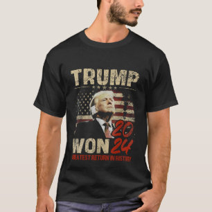 Trump vann 2024 största återkomst i historien t shirt