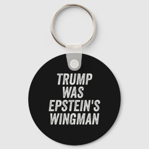 Trump var Epsteins Wingman Design Nyckelring