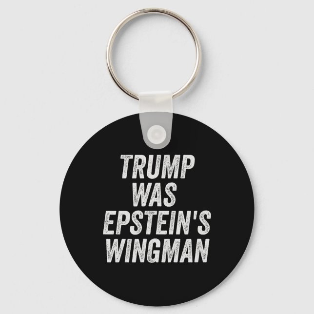 Trump var Epsteins Wingman Design Nyckelring (Framsida)