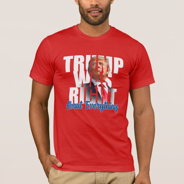 Trump var höger om allt, anti Biden T-Sh T Shirt (Framsida)
