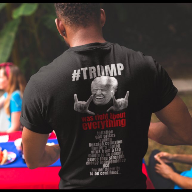 Trump var höger om allt. t shirt (Skapare uppladdad)