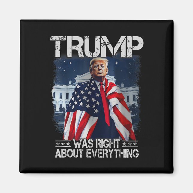 Trump Var Rätt Om Allt Amerikansk Flagga Vit Magnet (Framsidan)