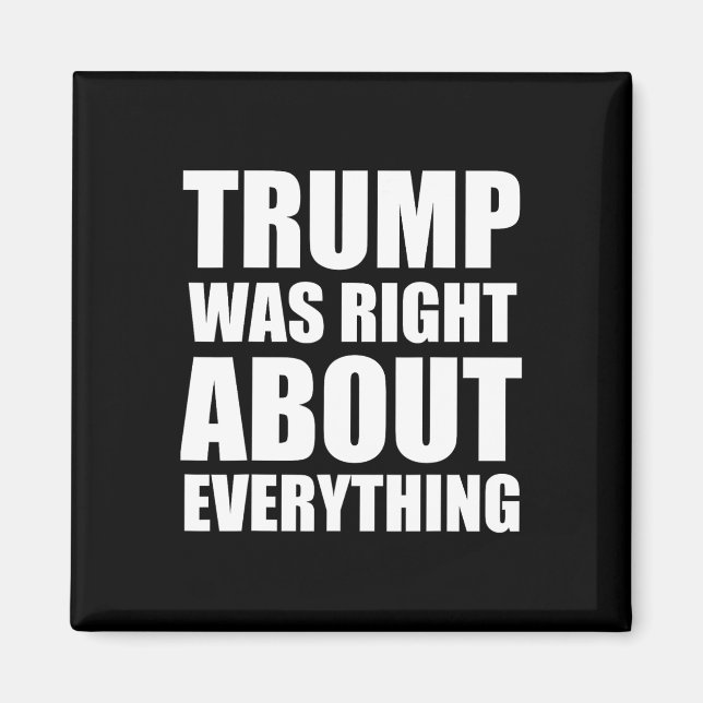 Trump Var Rätt Om Allting _4  Magnet (Framsidan)