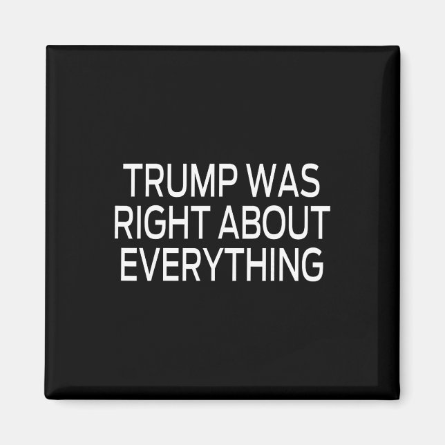 Trump Var Rätt Om Allting _5  Magnet (Framsidan)