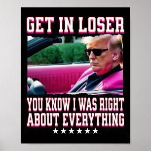 Trump Var Rätt Om Allting Kom In Förlorare Rosa Poster