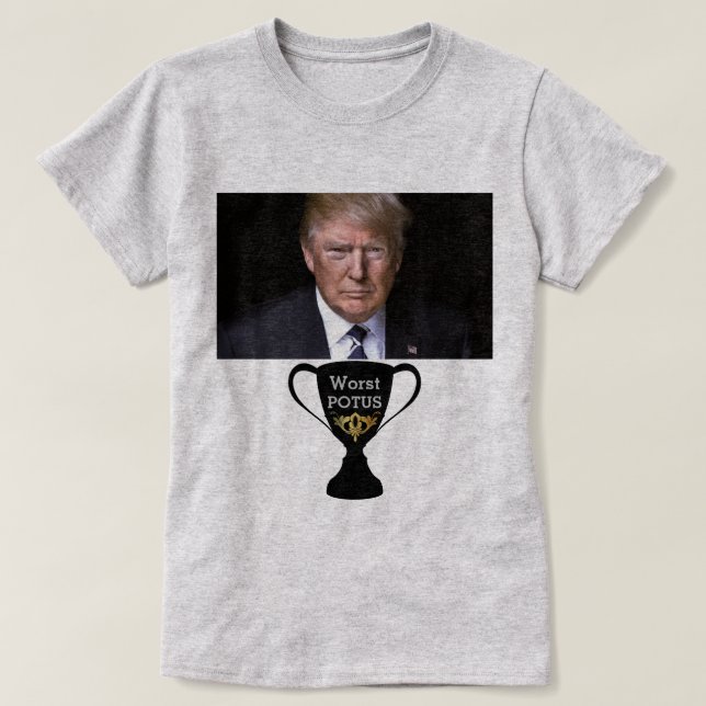 Trump Värst POTUS T-Shirt (Design framsida)