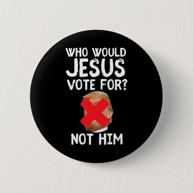 Trump Vem skulle Jesus rösta för? Knapp (Framsida)