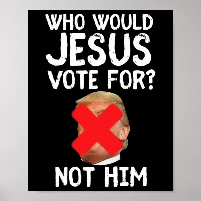 Trump Vem skulle Jesus rösta för? Poster (Framsidan)