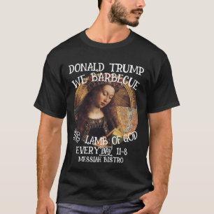 TRUMP VI GRILLAR GUDS LAMM GENTALTARSTYCKET T SHIRT