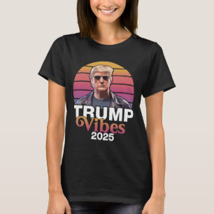 Trump Vibes 2025 Chiffon Top T Shirt