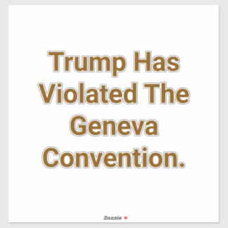 Trump Violates Geneva Peace Hankamer Artjunkhaus  Klistermärken
