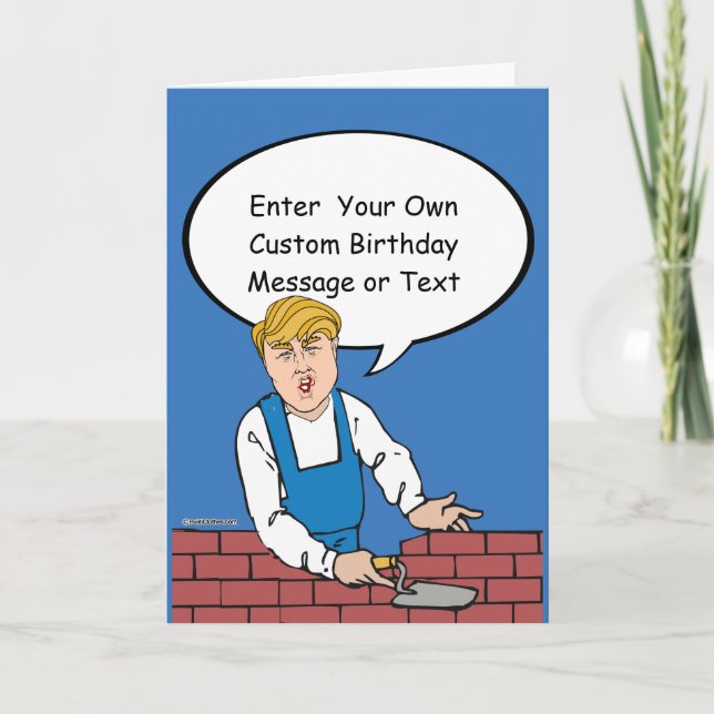 Trump Wall Birthday Card - Anpassa ditt meddelande (Framsida)