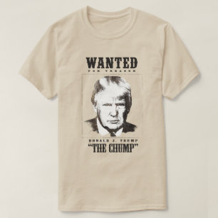 Trump Wanted Poster - Trump Chump T Shirt