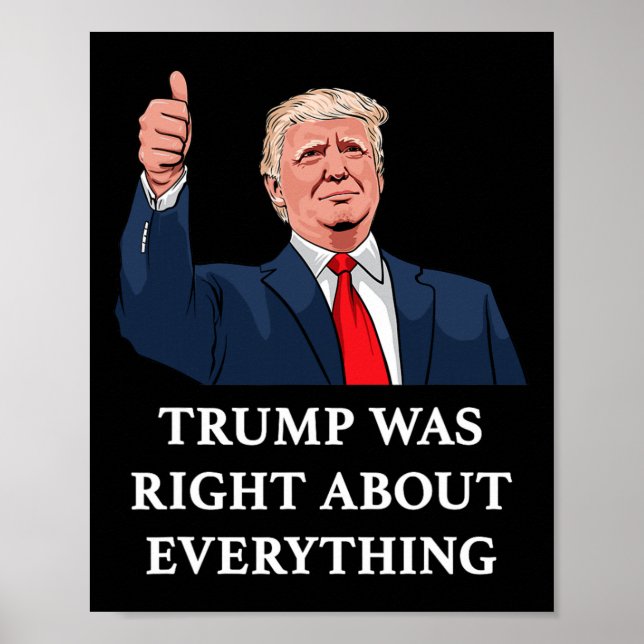 Trump Was Right About Everything 10  Poster (Framsidan)