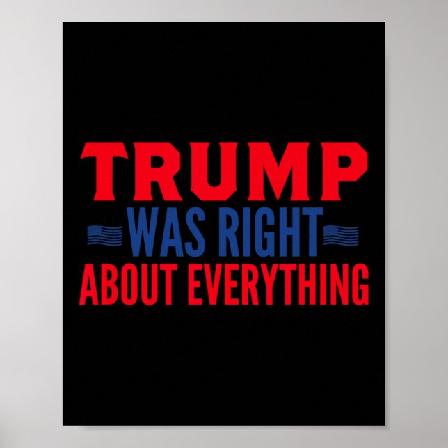 Trump Was Right About Everything 13  Poster (Framsidan)
