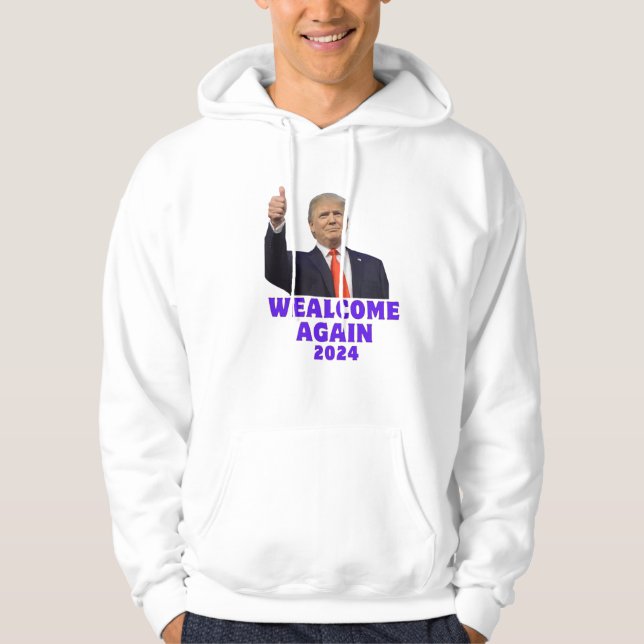 trump wealcome again 2024 hoodie (Framsida)
