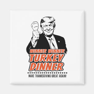 Trump Winner Funny Winner Turkiet Middag Thanksgiv Magnet